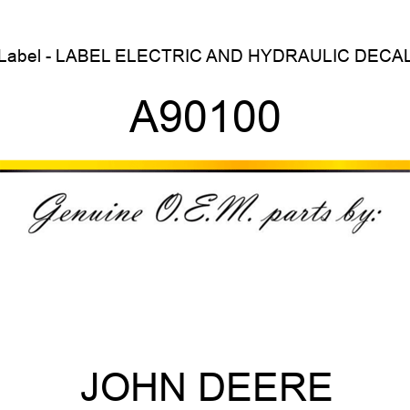 Label - LABEL, ELECTRIC AND HYDRAULIC DECAL A90100