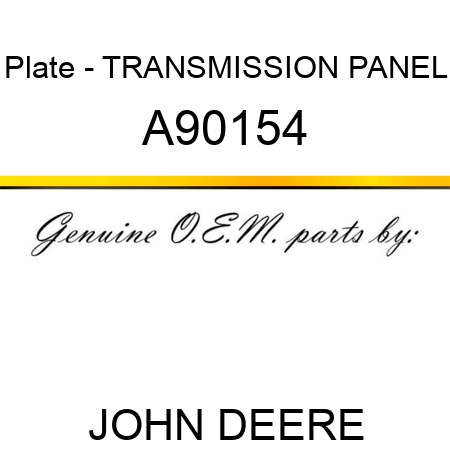 Plate - TRANSMISSION PANEL A90154