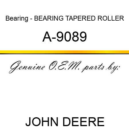 Bearing - BEARING, TAPERED ROLLER A-9089
