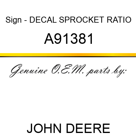 Sign - DECAL, SPROCKET RATIO A91381