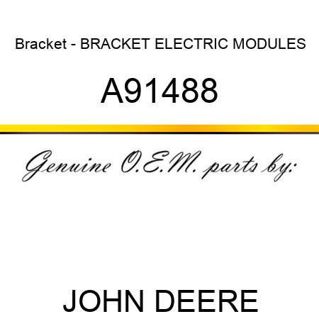 Bracket - BRACKET, ELECTRIC MODULES A91488