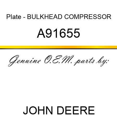 Plate - BULKHEAD, COMPRESSOR A91655