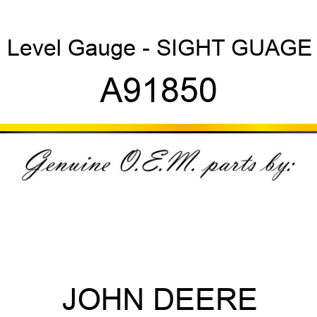 Level Gauge - SIGHT GUAGE A91850
