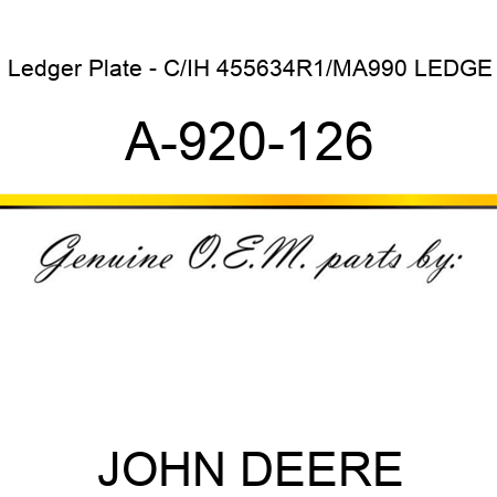 Ledger Plate - C/IH 455634R1/MA990 LEDGE A-920-126