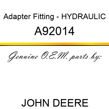 Adapter Fitting - HYDRAULIC A92014