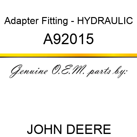 Adapter Fitting - HYDRAULIC A92015