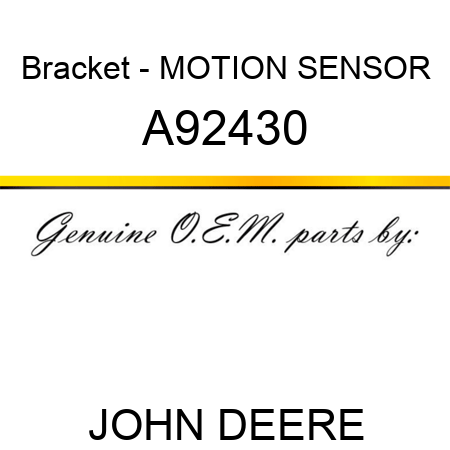 Bracket - MOTION SENSOR A92430