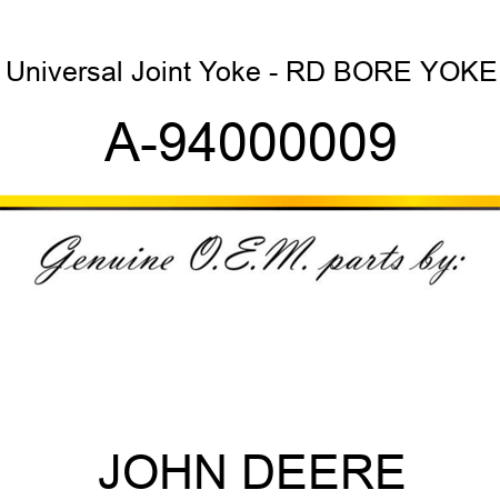 Universal Joint Yoke - RD BORE YOKE A-94000009