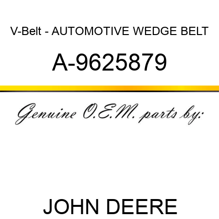 V-Belt - AUTOMOTIVE WEDGE BELT A-9625879