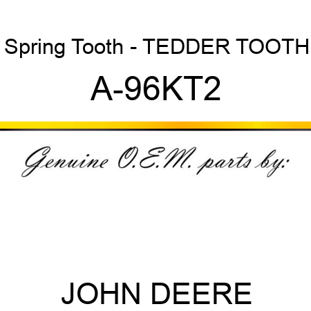 Spring Tooth - TEDDER TOOTH A-96KT2