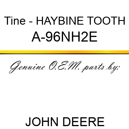 Tine - HAYBINE TOOTH A-96NH2E