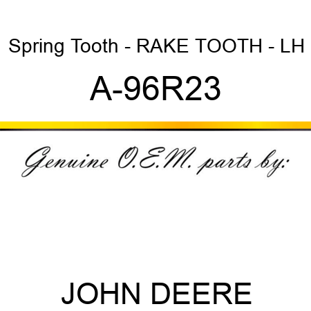 Spring Tooth - RAKE TOOTH - LH A-96R23