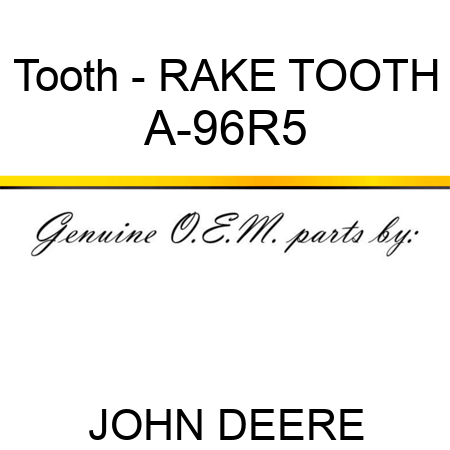 Tooth - RAKE TOOTH A-96R5