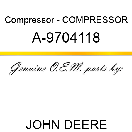 Compressor - COMPRESSOR A-9704118