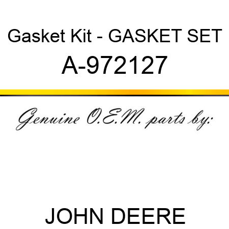 Gasket Kit - GASKET SET A-972127