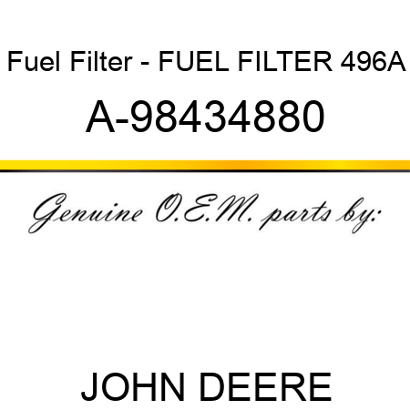 Fuel Filter - FUEL FILTER 496A A-98434880