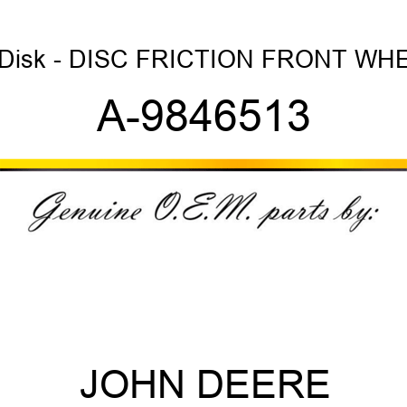 Disk - DISC, FRICTION FRONT WHE A-9846513
