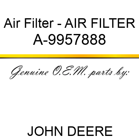 Air Filter - AIR FILTER A-9957888