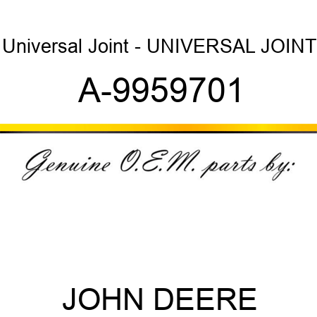 Universal Joint - UNIVERSAL JOINT A-9959701