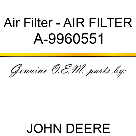 Air Filter - AIR FILTER A-9960551