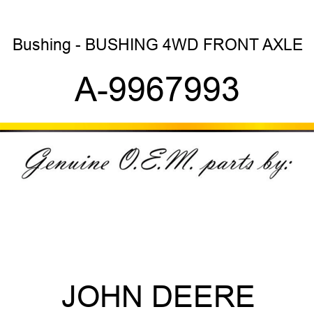 Bushing - BUSHING, 4WD FRONT AXLE A-9967993