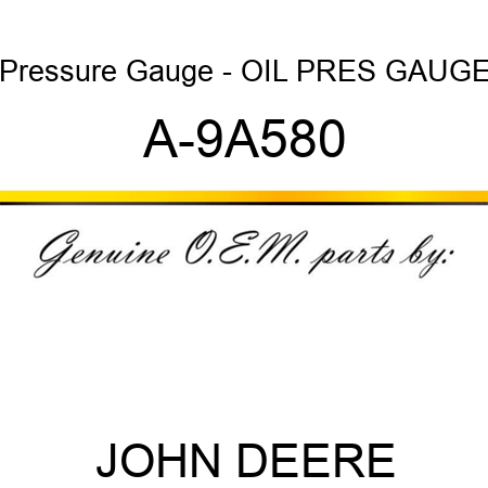 Pressure Gauge - OIL PRES GAUGE A-9A580