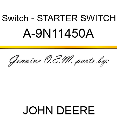 Switch - STARTER SWITCH A-9N11450A