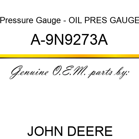 Pressure Gauge - OIL PRES GAUGE A-9N9273A