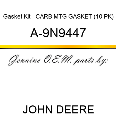 Gasket Kit - CARB MTG GASKET (10 PK) A-9N9447