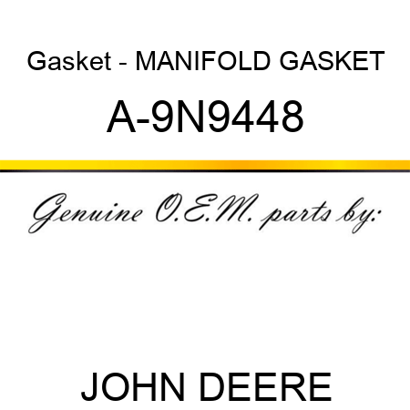 Gasket - MANIFOLD GASKET A-9N9448