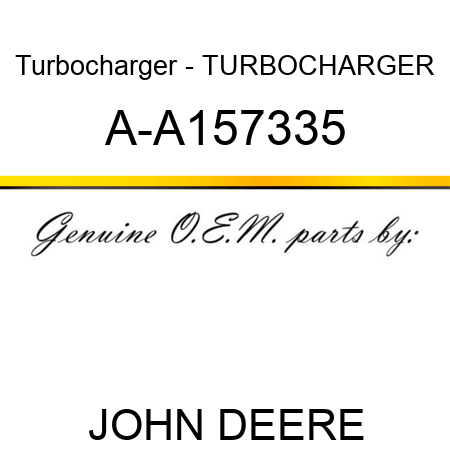 Turbocharger - TURBOCHARGER A-A157335