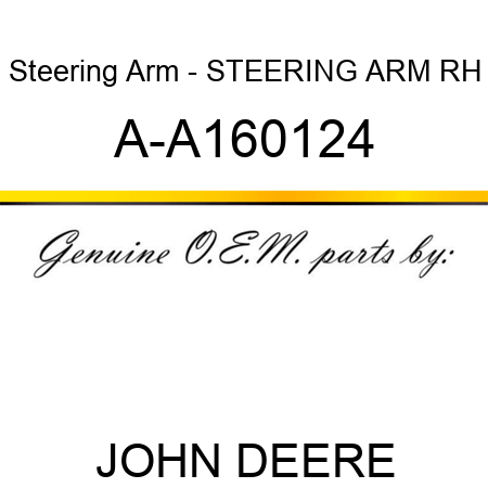 Steering Arm - STEERING ARM, RH A-A160124