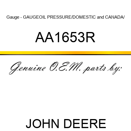 Gauge - GAUGE,OIL PRESSURE/DOMESTIC&CANADA/ AA1653R