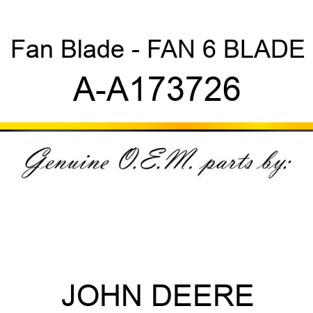 Fan Blade - FAN, 6 BLADE A-A173726