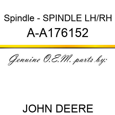 Spindle - SPINDLE, LH/RH A-A176152