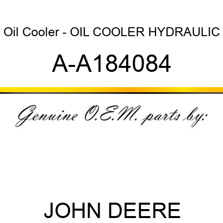 Oil Cooler - OIL COOLER, HYDRAULIC A-A184084