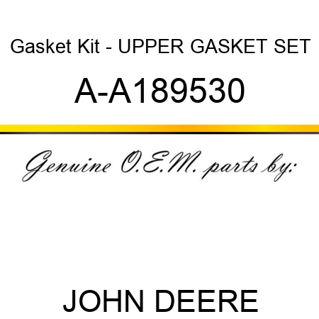 Gasket Kit - UPPER GASKET SET A-A189530