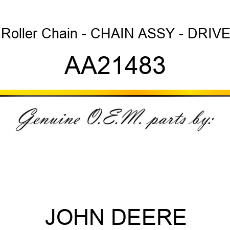 Roller Chain - CHAIN ASSY - DRIVE AA21483
