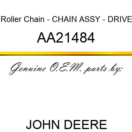 Roller Chain - CHAIN ASSY - DRIVE AA21484