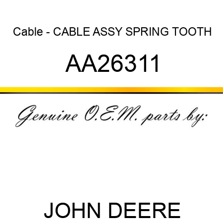 Cable - CABLE ASSY, SPRING TOOTH AA26311