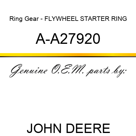 Ring Gear - FLYWHEEL STARTER RING A-A27920