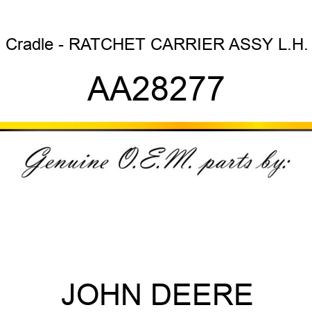 Cradle - RATCHET CARRIER ASSY L.H. AA28277