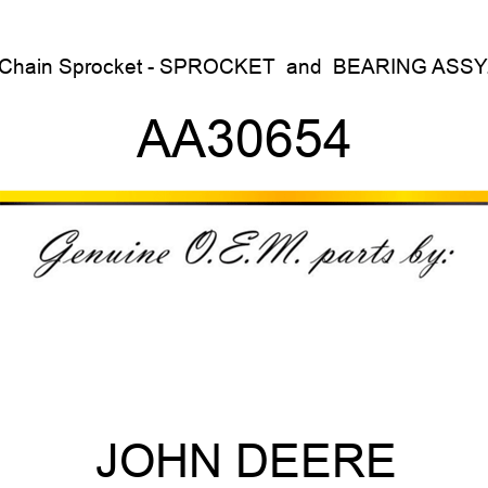Chain Sprocket - SPROCKET & BEARING ASSY. AA30654