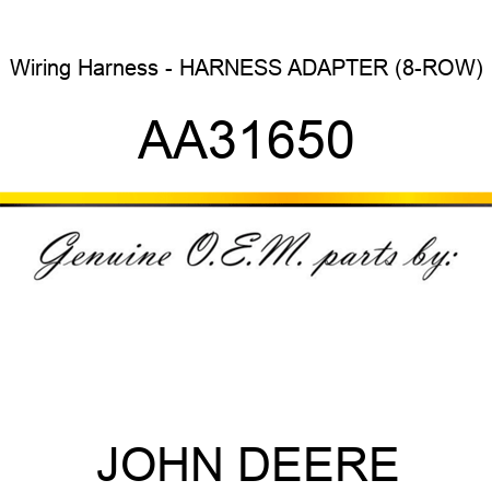 Wiring Harness - HARNESS, ADAPTER (8-ROW) AA31650