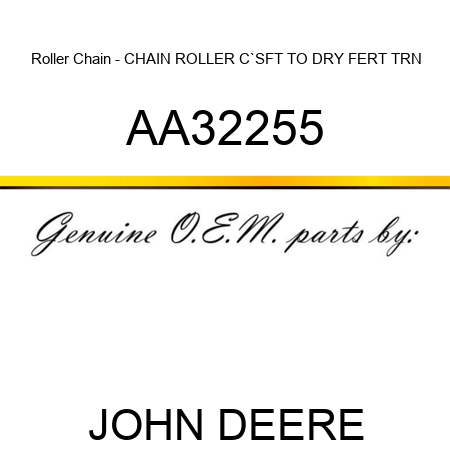 Roller Chain - CHAIN, ROLLER C`SFT TO DRY FERT TRN AA32255