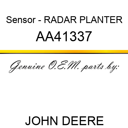 Sensor - RADAR, PLANTER AA41337