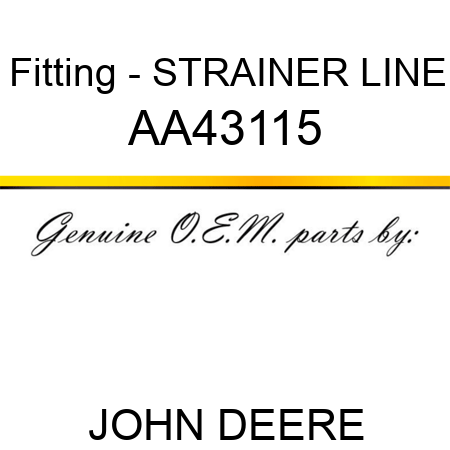 Fitting - STRAINER, LINE AA43115