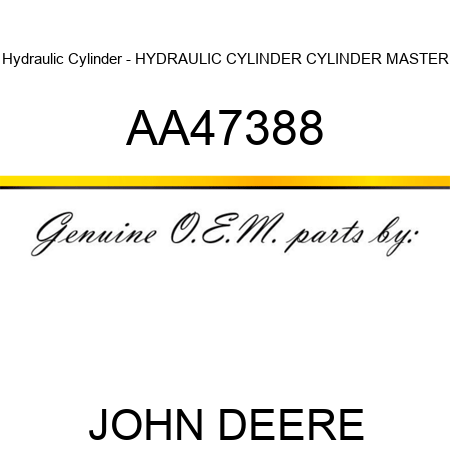 Hydraulic Cylinder - HYDRAULIC CYLINDER, CYLINDER MASTER AA47388