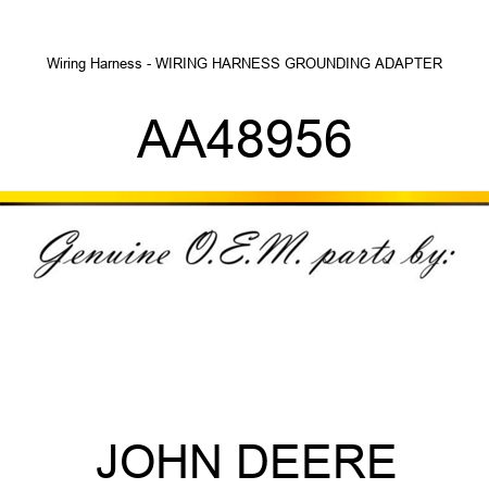 Wiring Harness - WIRING HARNESS, GROUNDING ADAPTER AA48956
