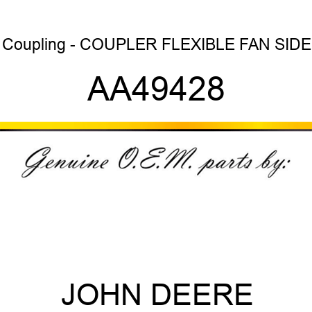 Coupling - COUPLER, FLEXIBLE, FAN SIDE AA49428